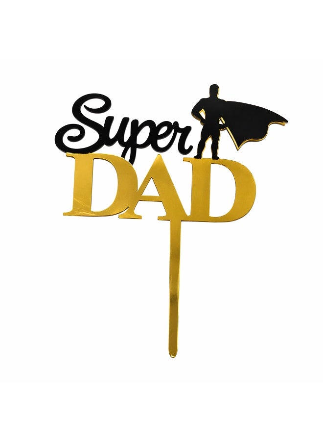 Super Dad Cake Topper – Gold & Black Acrylic Father’s Day Cake Decoration | Superhero Dad Theme Party Topper for Birthday, Dad Celebration Cake Decor - Image 1