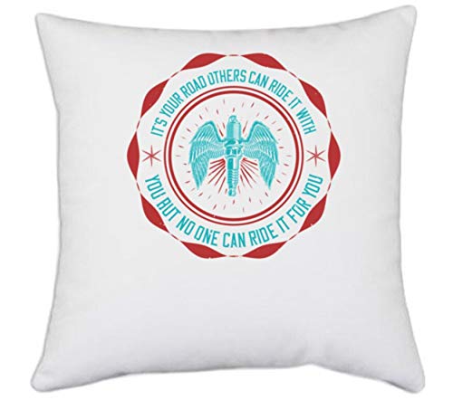 UDNAG UDNAG White Polyester Rider Its Your Road Others can Ride it with You but no one can Ride it for You Pillow Cover 16 Inch X 16 Inch 