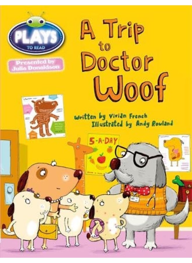 Bug Club Julia Donaldson Plays Blue (KS1)/1B A Trip to Doctor Woof 