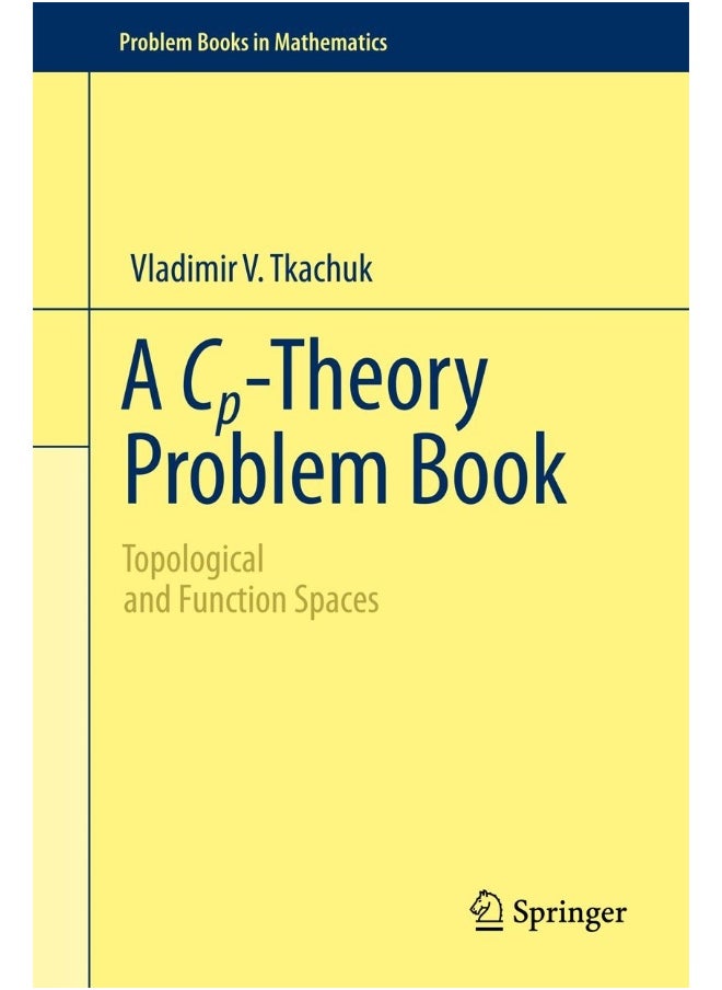 A Cp-Theory Problem Book: Topological and Function Spaces 