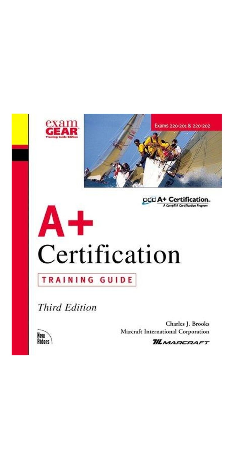 A+ Certification Training Guide (3rd Edition) | Authored by Charles J. Brooks | Hardcover | 3 Har/Cdr edition | Published by Que