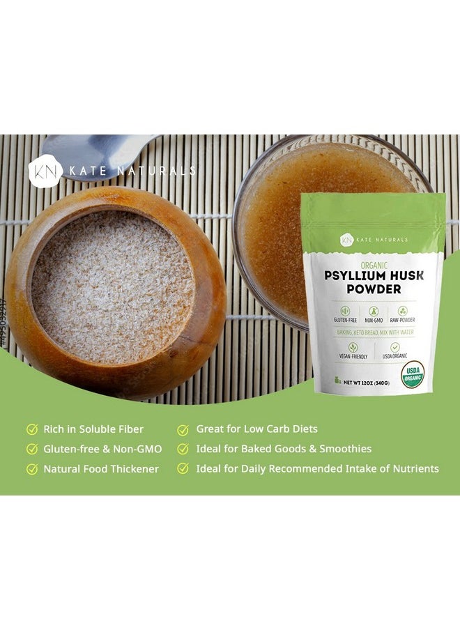 Kate Naturals - Psyllium Husk Powder For Fiber Supplement And Keto Fiber (12 Oz) Usda Organic Fiber Powder Unflavored Gluten Free Nongmo. Organic Psyllium Husk Powder For Baking & Low Carb Bread - Image 1