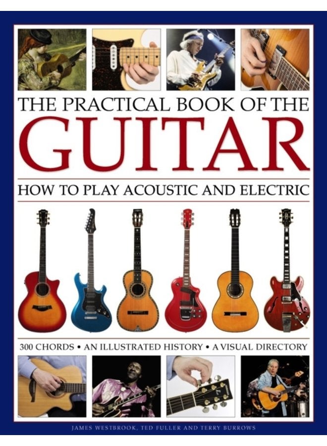 Practical Book of the Guitar How to Play Acoustic and Electric - Hardback