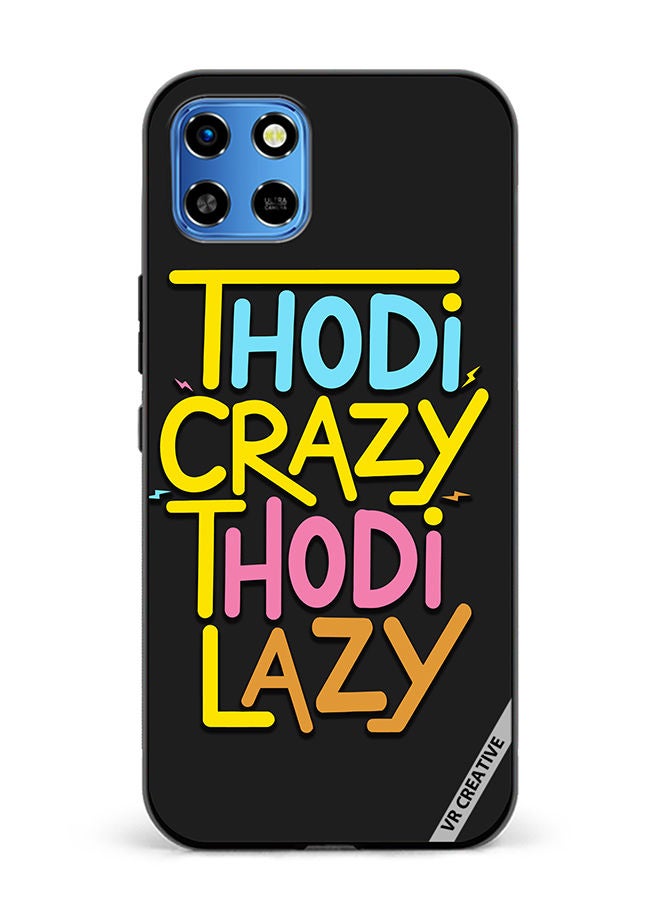 VR CREATIVE Protective Case Cover For Infinix Smart 6 HD Thodi Crazy Thodi Lazy Quots Design Multicolour - Image 1