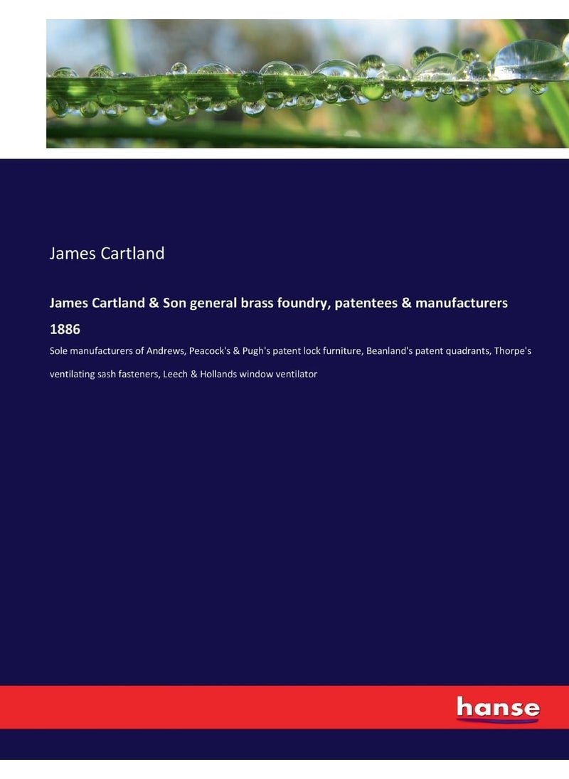 James Cartland & Son general brass foundry, patent: Sole manufacturers of Andrews, Peacock's & Pugh's  - Image 1