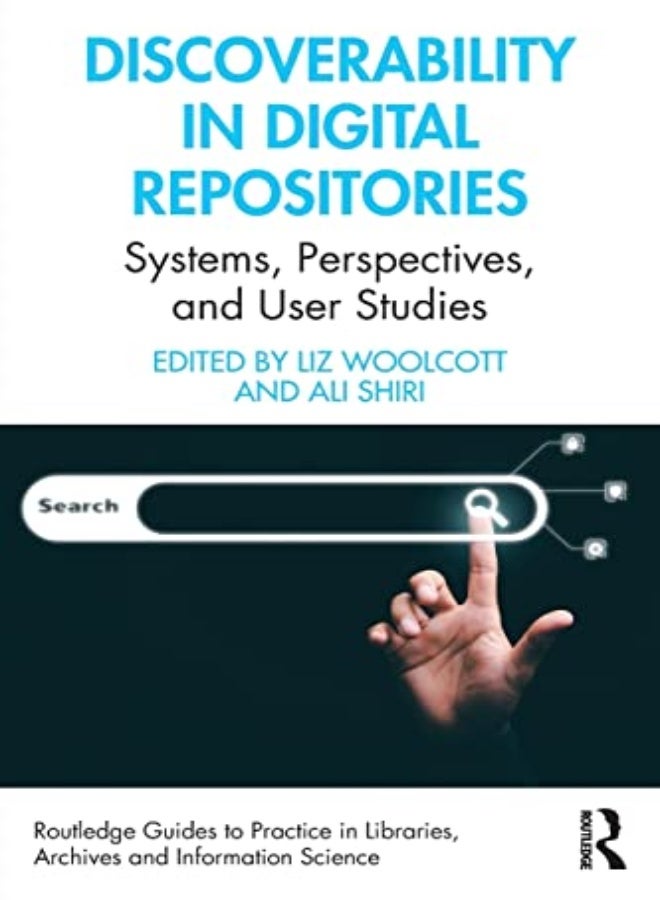 Discoverability In Digital Repositories by Liz Woolcott (Head of Cataloging and Metadata Services at Utah State University.) Paperback