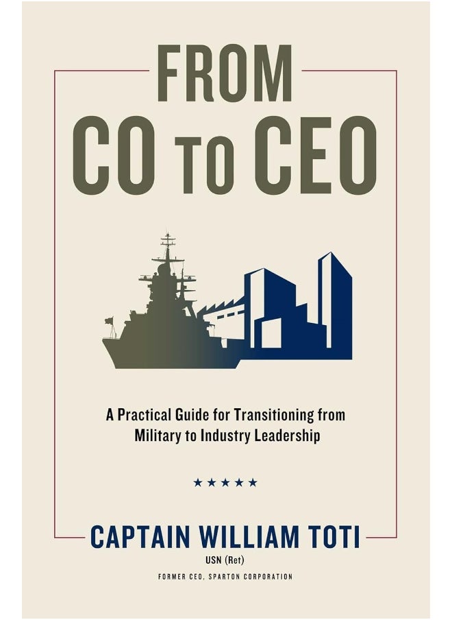 null - From Co to CEO: A Practical Guide for Transitioning from Military to Industry Leadership - Image 1