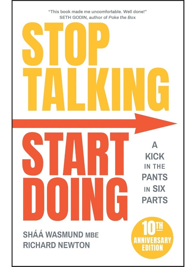 Stop Talking, Start Doing: A Kick in the Pants in Six Parts 