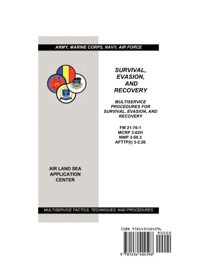 Survival, Evasion, and Recovery: Multiservice Procedures (Army, Marines, Navy, Air Force)