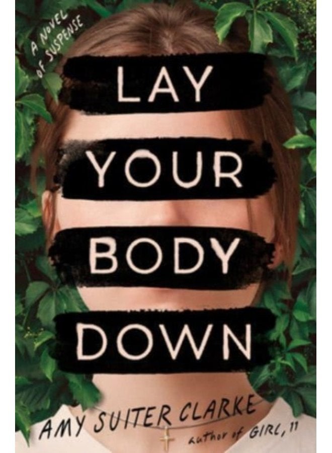 Lay Your Body Down A Novel of Suspense - Hardback