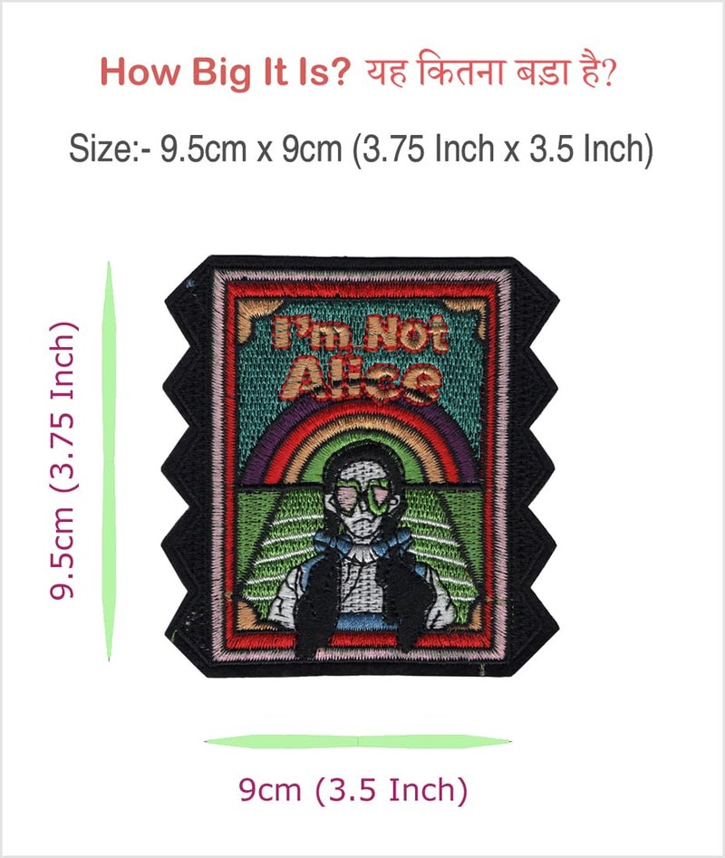Generic I'm Not Alice Applique Embroidered Sew-on Patch ; Size: 9.5cm x 9cm for Jackets, Bags, T-Shirts, Jeans, Pants, Outdoor Clothing ; Imported from Malaysia (1 Piece). (Code: SBX-26)  - Image 2