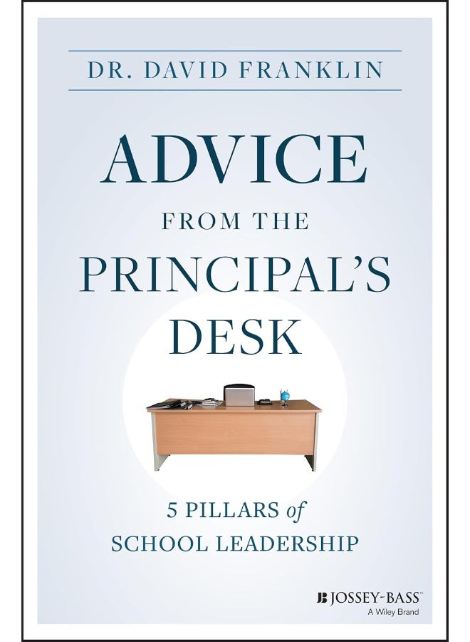 Advice from the Principal's Desk: 5 Pillars of School Leadership