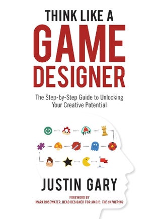 Think Like a Game Designer: The Step-By-Step Guide to Unlocking Your Creative - pzsku/Z2AEAFCAD3F9637C3D02EZ/45/_/1737493894/622b3403-2235-4a2f-b1de-463d1d391fe1