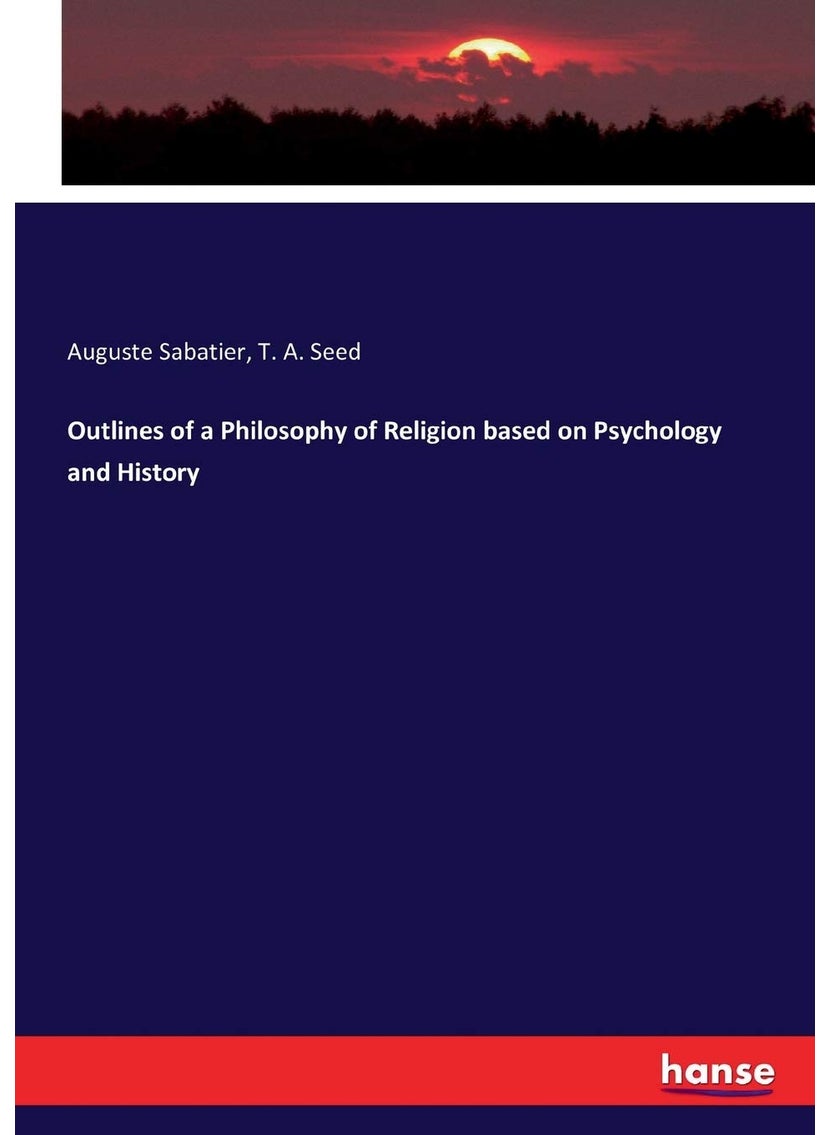 Outlines of a Philosophy of Religion based on Psychology and History  - Image 1