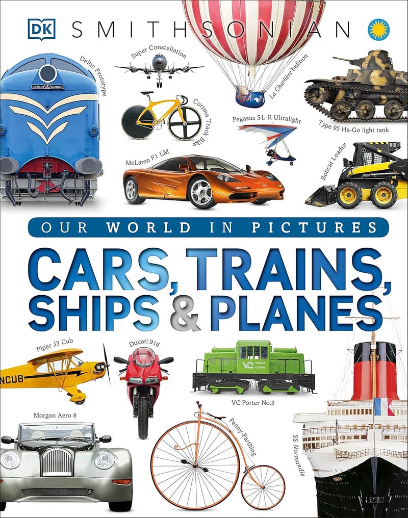 DK Cars, Trains, Ships, and Planes: A Visual Encyclopedia of Every Vehicle - Image 1