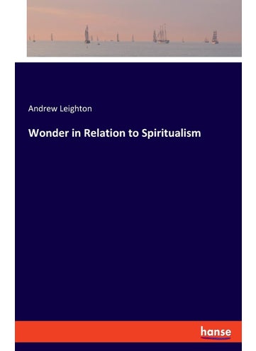Wonder in Relation to Spiritualism - pzsku/Z2B059CA1F8E8C8599FC0Z/45/1749032006/465e27ea-a8a6-4138-a5b5-2c49ac5bacdd