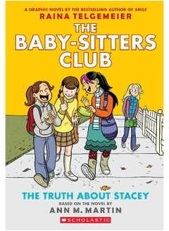 Truth About Stacey: A Graphic Novel (The Baby-Sitters Club #2) 