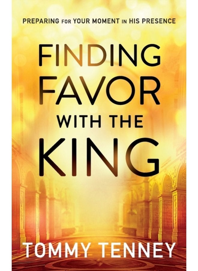 البحث عن نعمة الملك: الاستعداد للحظة الخاصة بك في حضوره - غلاف ورقي