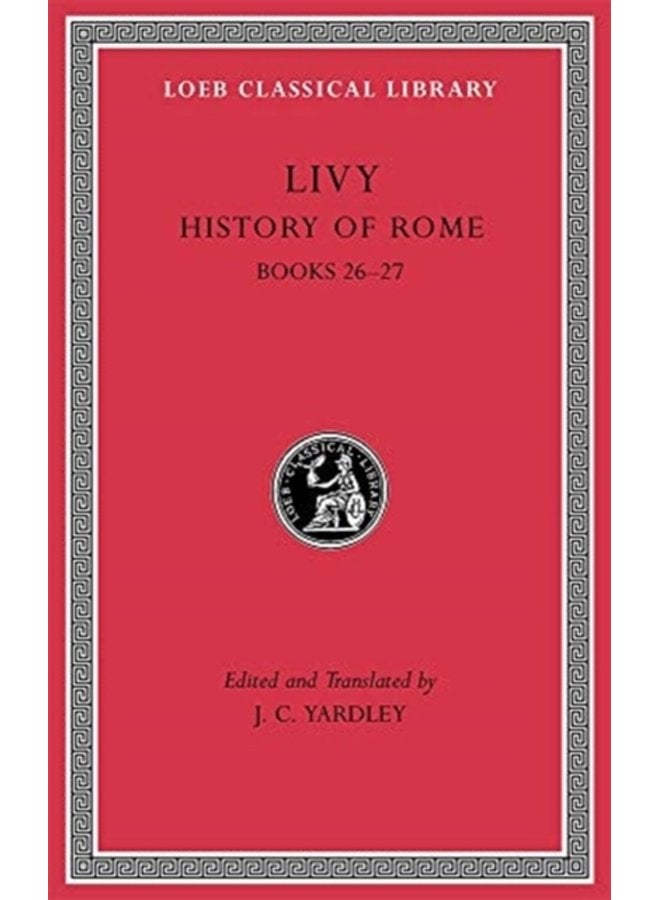 History of Rome Volume VII Books 26 27 - Hardback