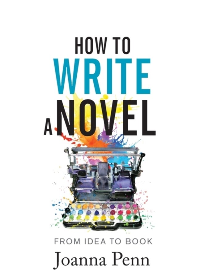How to Write a Novel: From Idea to Book 