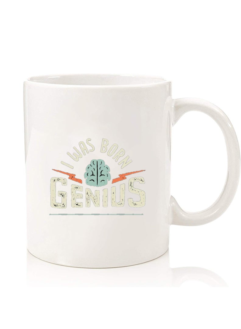 Theodor Premium Quality Two Sided Printed Coffee Mug Tea Cup For Home Office, Kids Men Women Born Genius  - Image 1