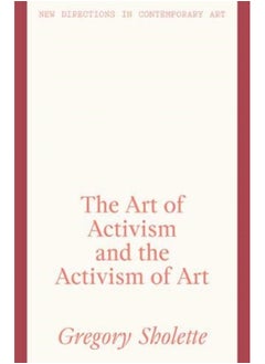 The Art of Activism and the Activism of Art 