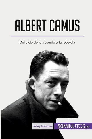 Albert Camus: Del ciclo de lo absurdo a la rebeldía - pzsku/Z2B14FB654F90F1E66B67Z/45/1749025501/f7537661-2f46-4b3b-9d93-59a6e2047436