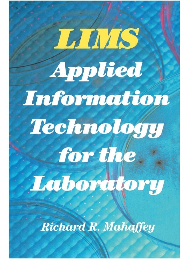 LIMS: Applied Information Technology for the Laboratory 