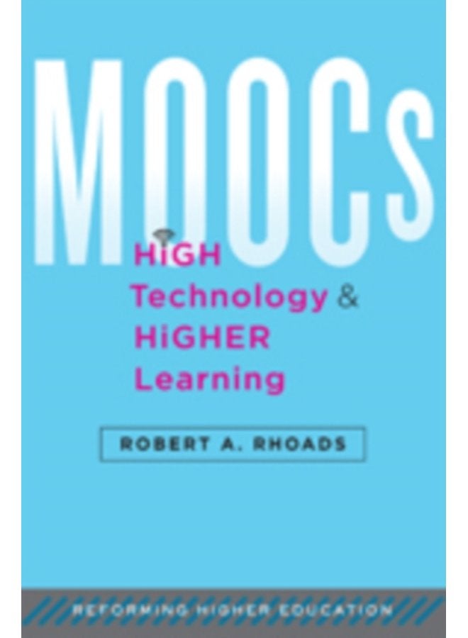 MOOCs High Technology and Higher Learning - Hardback