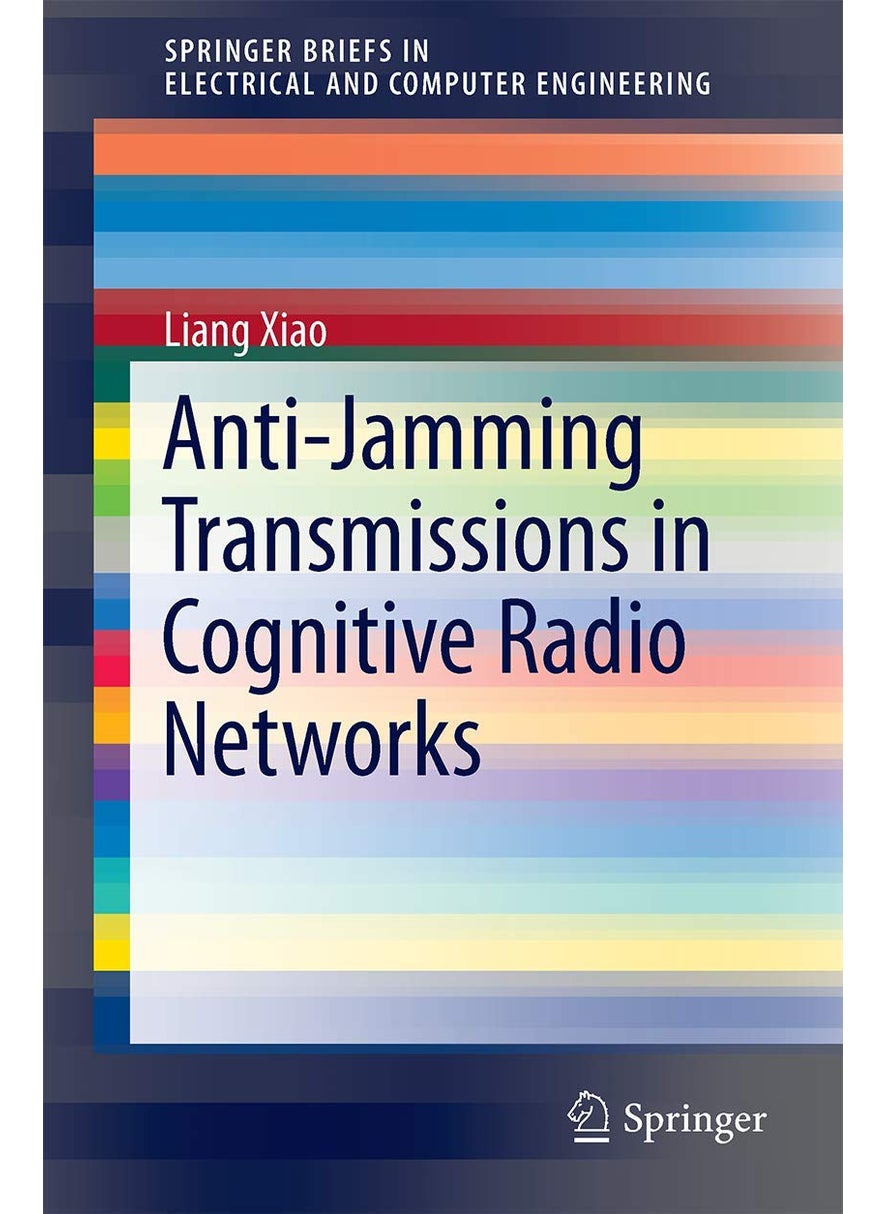 Anti-Jamming Transmissions in Cognitive Radio Networks 