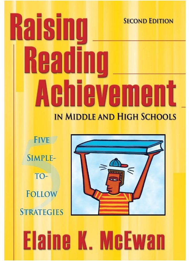 Raising Reading Achievement in Middle and High Schools: Five Simple-to-Follow Strategies 