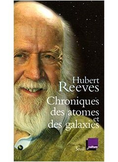 Chroniques des atomes et des galaxies 