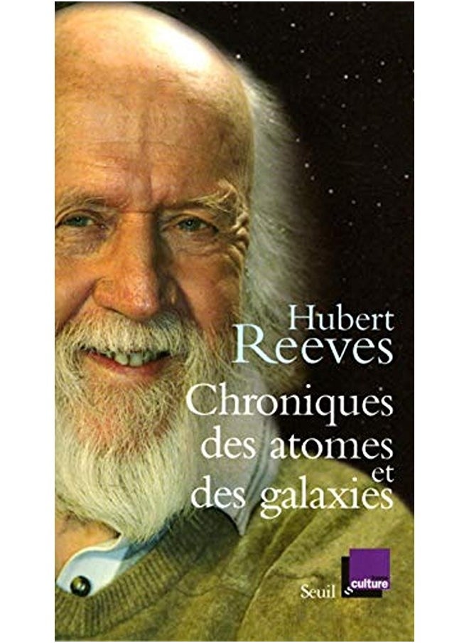 Chroniques des atomes et des galaxies 