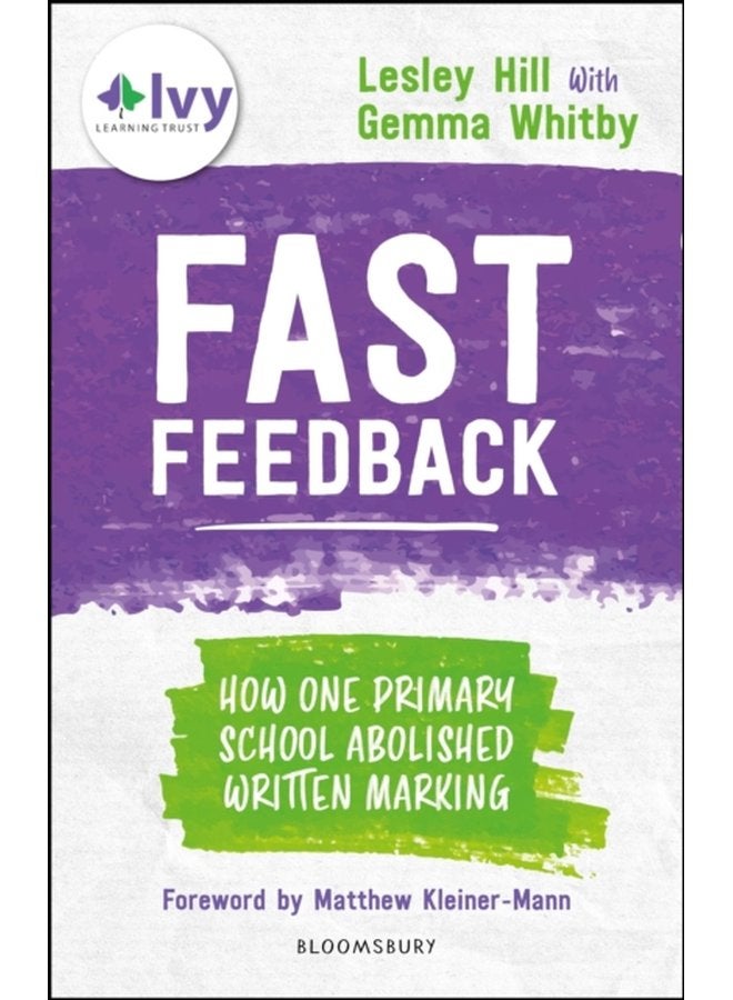 Fast Feedback How one primary school abolished written marking - Paperback