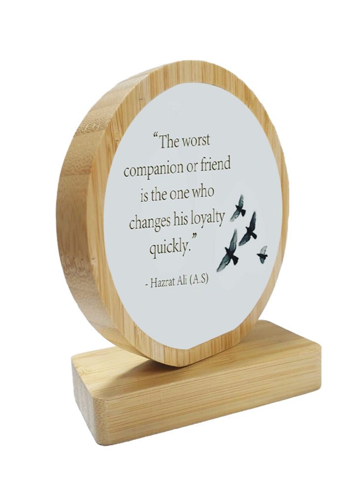Service Zone Protective Printed White Round Shape Wooden Photo Frame for Table Top The Worst Companion Or Friend Is The One Who Changes His Loyalty Quickly Hazrat Ali  - Image 2