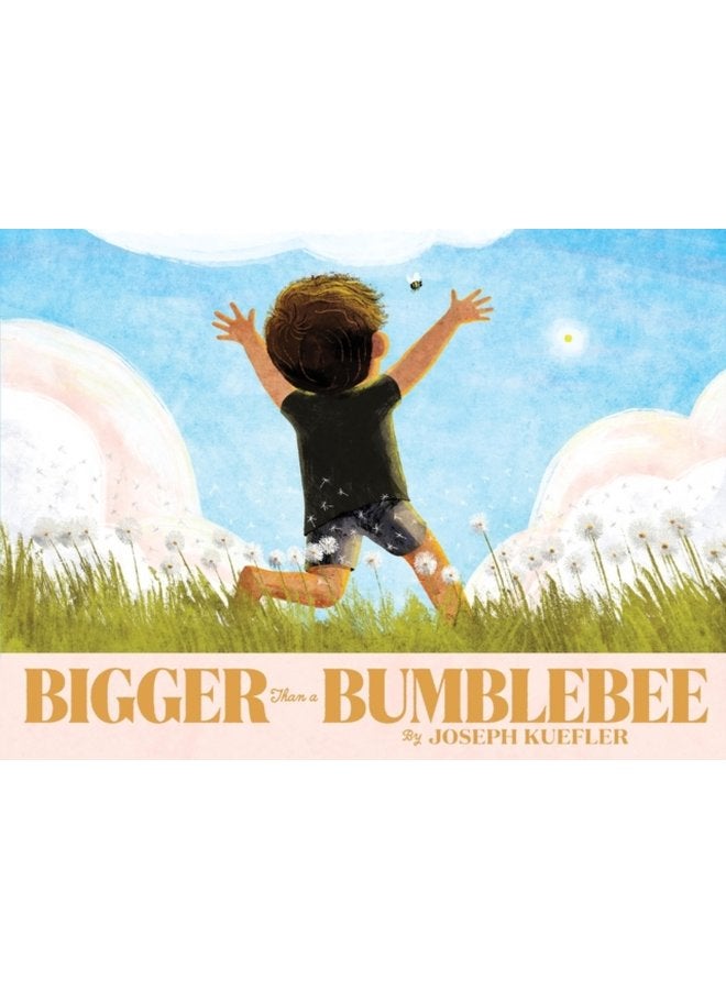 Bigger Than a Bumblebee - Hardback