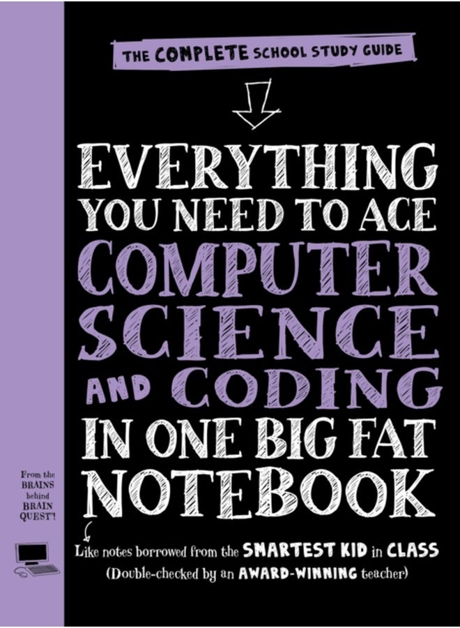 Everything You Need to Ace Computer Science and Coding in One Big Fat Notebook 