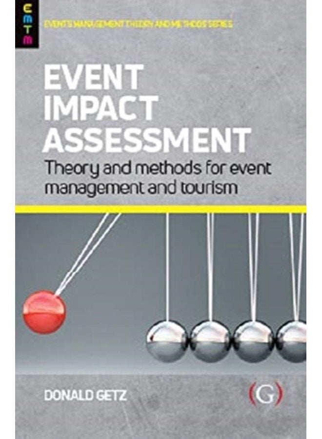 Event Impact Assessment Theory and methods for event management and tourism - Paperback