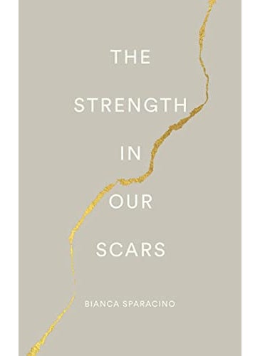 The Strength In Our Scars 