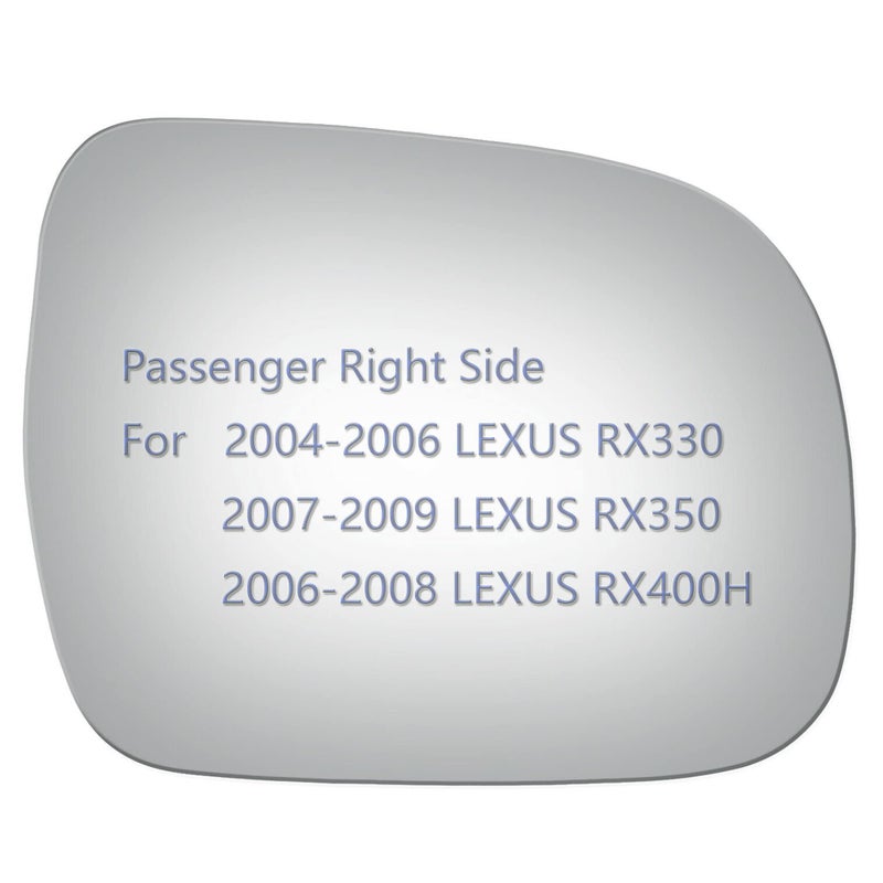 JZSUPER Side Mirror Glass fit for 20042006 Lexus RX330 20072009 Lexus RX350 20062008 Lexus RX400H Passenger Right Side RH Convex Including Adhesive