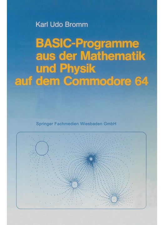 BASIC-Programme aus der Mathematik und Physik auf dem Commodore 64