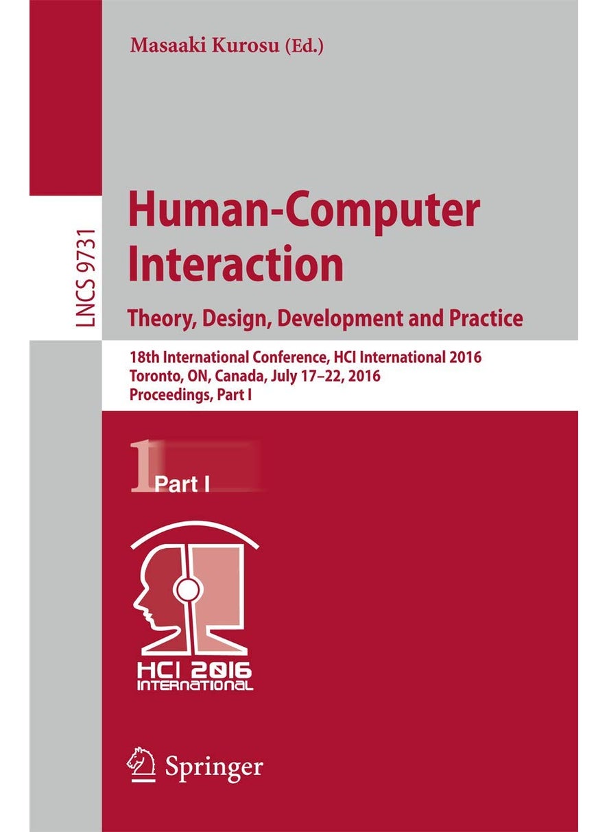 Human-Computer Interaction. Theory, Design, Development and Practice: 18th International Conference, HCI International 2016, Toronto, ON, Canada, July 17-22, 2016. Proceedings, Part I 