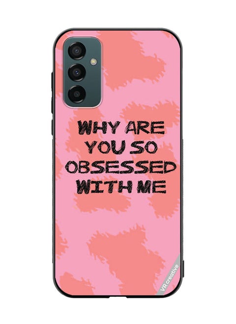Protective Case Cover For Samsung Galaxy M23 Why Are You So Obssesed Design Multicolour