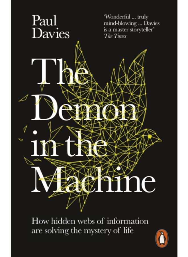 The Demon in the Machine : How Hidden Webs of Information Are Finally Solving the Mystery of Life 