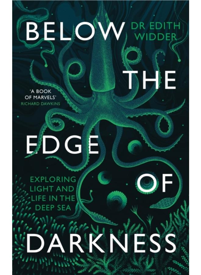 Below the Edge of Darkness : Exploring Light and Life in the Deep Sea 