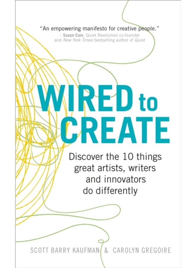 Wired to Create Discover the 10 things great artists writers and innovators do differently - Paperback