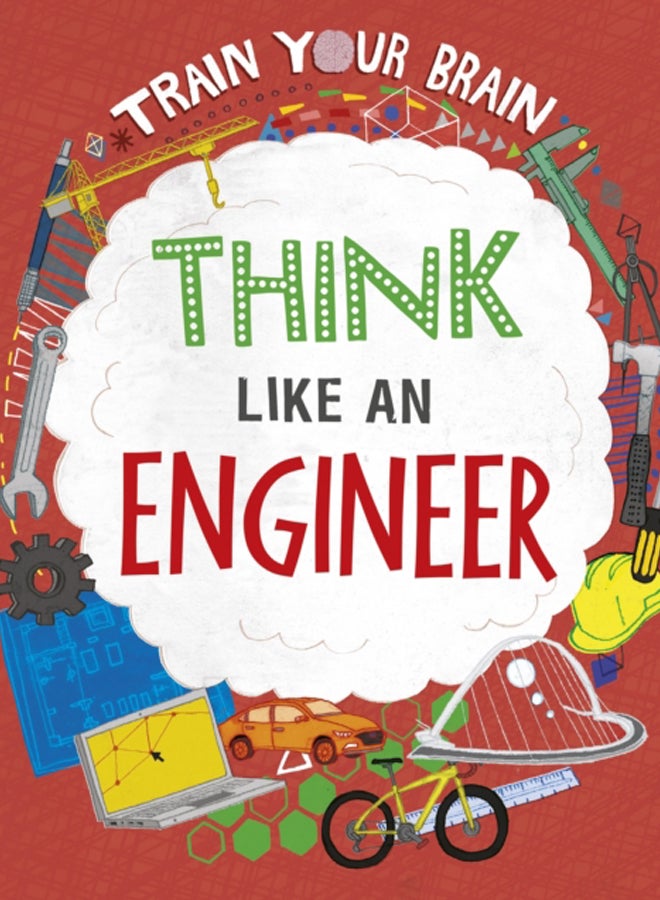 Train Your Brain: Think Like an Engineer