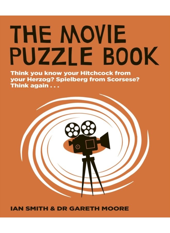 The Movie Puzzle Book Think you know your Hitchcock from your Herzog Spielberg from Scorsese Think again - Paperback