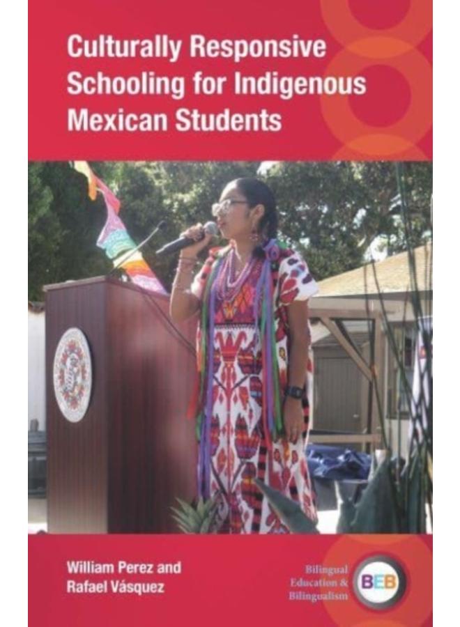 Culturally Responsive Schooling for Indigenous Mexican Students