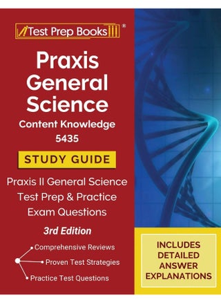 Praxis General Science Content Knowledge 5435 Study Guide: Praxis II General Science Test Prep and Practice Exam Questions [3rd Edition] - pzsku/Z2B6AB6880F2470AC5FA7Z/45/_/1737870664/87fd2fcb-c127-4ff0-baee-25d76248b4ac